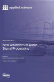 New Advances in Audio Signal Processing