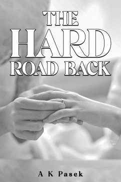 The Hard Road Back - Pasek, A K