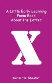A Little Early Learning Poem Book about the Letter X
