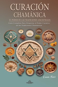 Curación Chamánica - El Poder de las Tradiciones Ancestrales - Ferr, Luan