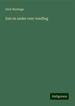 Een en ander over voeding - Huizinga, Derk