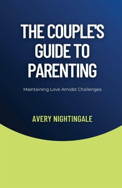 The Couple's Guide to Parenting - Nightingale, Avery