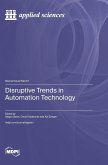 Disruptive Trends in Automation Technology