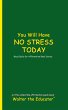 You Will Have NO STRESS TODAY - Bild 1