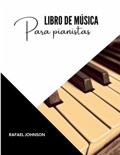 Libro de música para pianistas - Johnson, Rafael