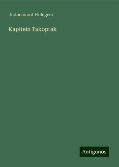 Kapitein Takoptak - Hillegeer, Judocus aut