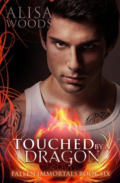 Touched by a Dragon (Fallen Immortals 6) - Woods, Alisa