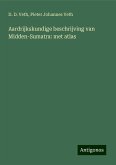 Aardrijkskundige beschrijving van Midden-Sumatra: met atlas