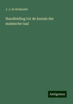 Handleiding tot de kennis der maleische taal - Hollander, J. J. de