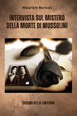 INTERVISTA SUL MISTERO DELLA MORTA DI MUSSOLINI