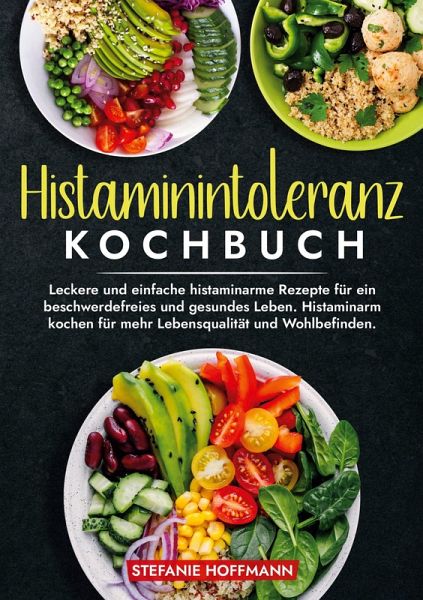 Histaminintoleranz Kochbuch Histaminintoleranz Kochbuch