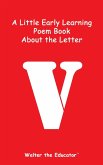 A Little Early Learning Poem Book about the Letter V