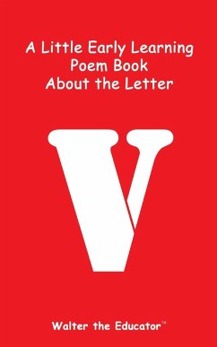 A Little Early Learning Poem Book about the Letter V - Walter the Educator