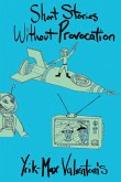 Short Stories Without Provocation Short Stories Without Provocation