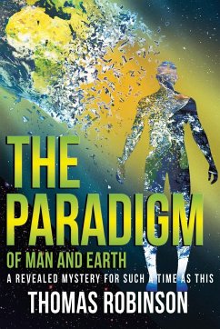 The Paradigm of Earth and Man - Robinson, Thomas