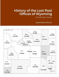 History of the Lost Post Offices of Wyoming - Mcgirr, James