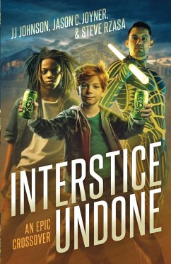 Interstice Undone - Johnson, J. J.; Joyner, Jason C.; Rzasa, Steve