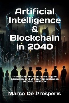 Artificial Intelligence & Blockchain in 2040 - de Prosperis, Marco