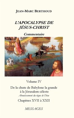 L'APOCALYPSE DE JÉSUS-CHRIST Vol. 4 - Berthoud, Jean-Marc