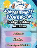 Summer Math Workbook   6-7 Grade Bridge Building Activities