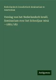 Verslag van het Nederlandsch Israël. Seminarium over het Schooljaar 5642 --1881/182