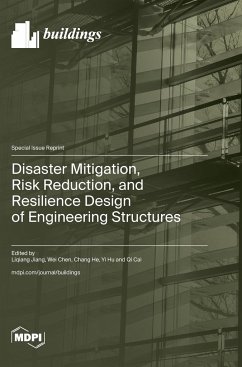 Disaster Mitigation, Risk Reduction, and Resilience Design of Engineering Structures