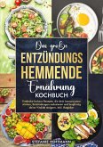 Das große Entzündungshemmende Ernährung Kochbuch