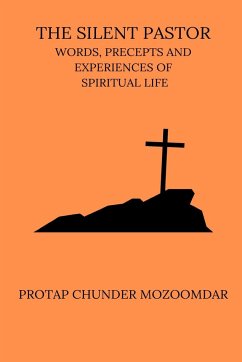 The Silent Pastor - Mozoomdar, Protap Chunder