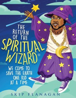 The Return of the Spiritual Wizard - Flanagan, Skip