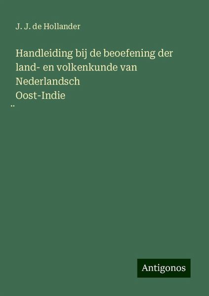Handleiding bij de beoefening der land- en volkenkunde van Nederlandsch Oost-Indie¿ Handleiding bij de beoefening der land- en volkenkunde van Nederlandsch Oost-Indie¿