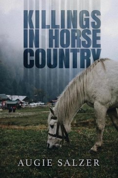 Killings in Horse Country - Salzer, Augie
