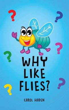 Why Like Flies? - Haden, Carol