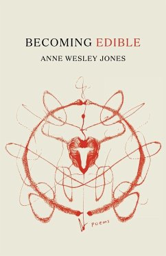 BECOMING EDIBLE - Jones, Anne Wesley