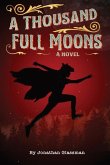 A Thousand Full Moons