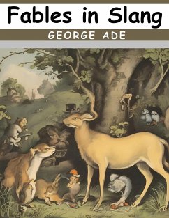 Fables in Slang - George Ade