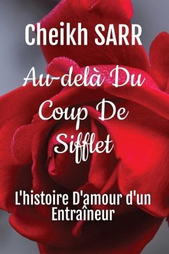 Au-delà Du Coup De Sifflet - Sarr, Cheikh