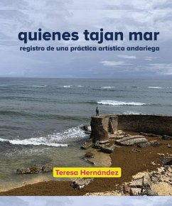 quienes tajan mar - Hernández, Teresa