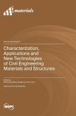 Characterization, Applications and New Technologies of Civil Engineering Materials and Structures