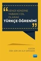 Kendi Kendine Yabanci Dil Olarak Türkce Ögrenimi - Kolektif