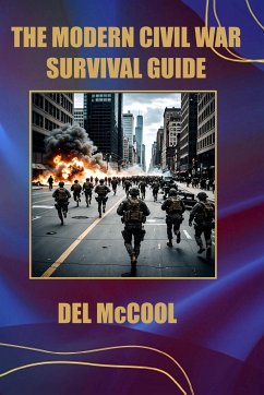 The Modern Civil War Survival Guide - McCool, Del