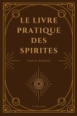 Le livre pratique des spirites