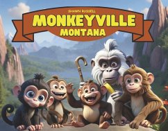 Monkeyville Montana - Russell, Shawn