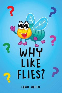 Why Like Flies? - Haden, Carol