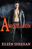 La aniquilación : Libro Tres de la Trilogía de la Cura de la Sangre (eBook, ePUB) La aniquilación : Libro Tres de la Trilogía de la Cura de la Sangre (eBook, ePUB)