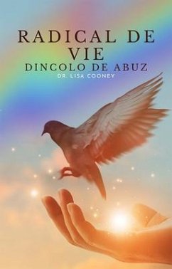 Cover RADICAL DE VIE Dincolo de Abuz (eBook, ePUB)