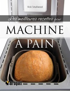 Les meilleures recettes pour machine à pain (eBook, PDF) - Vicki Smallwood, Smallwood