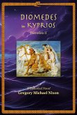 Diomedes in Kyprios (Diomedeia Series, #2) (eBook, ePUB)