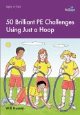 50 Brilliant PE Challenges with just a Hoop (ebook PDF) (eBook, PDF)