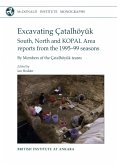 Excavating Catalhoyuk (eBook, PDF) Excavating Catalhoyuk (eBook, PDF)