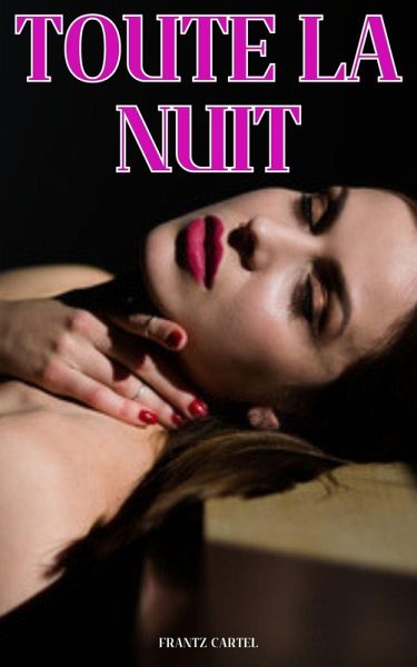 Toute la Nuit (eBook, ePUB)